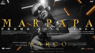 Marco Promo Song-Marpapa | Baby Jean | Saeed Abbas | Unni Mukundan | Shareef Muhammed | Haneef Adeni