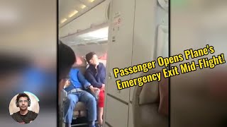 Passenger Opens Plane's Emergency Exit Mid-Flight! The News Network