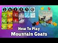 How to Play Mountain Goats In Under 4 Minutes!
