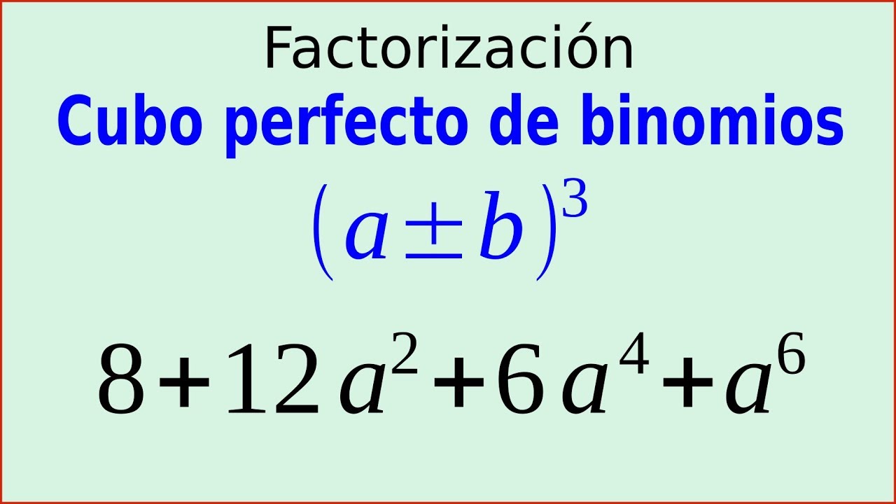 Cubo Perfecto De Binomios (a+b)^3 |No.5| Factorización - YouTube