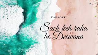 Sach Keh Raha Hai | सच कह रहा है | Karaoke | Rehnaa Hai Terre Dil Mein | Diya Mirza| Madhavan RHTDM