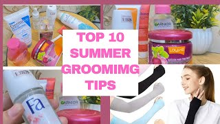 Top 10 Summer Grooming tips|| Every girl should know || Muqdas waqas