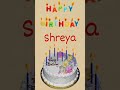 Happy Birthday Shreya🎂🎂, #shorts #happybirthday #shreya || Amazing Birthday Video's🎂🎂 ||