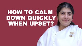 "How To Calm Down QUICKLY When Upset", explains BK Shivani #sistershivani