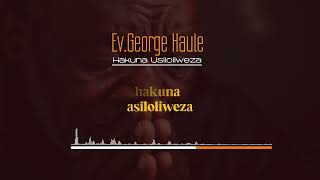 UNAVYO FUNDISHA MUNGU(OFFICIAL AUDIO)BY EV.GEORGE HAULE