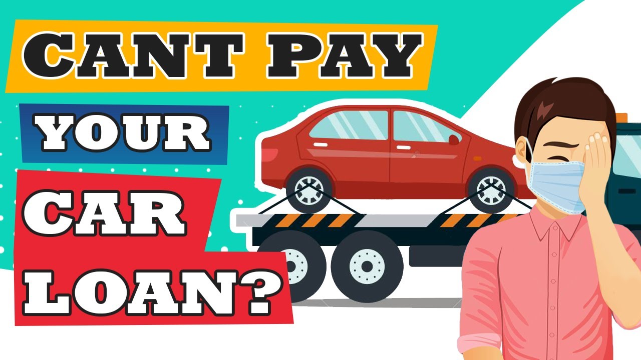 Cant Pay Your CAR LOAN ? 10 Comprehensive TIPS To Manage Your CAR LOAN ...