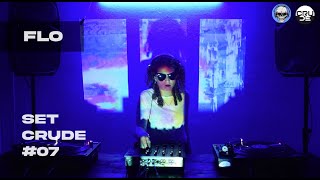 Flo | DJ Set CRUDE #07