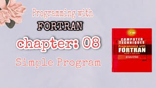 Honours second year||Programming With FORTRAN||Chapter-08 Simple  Program