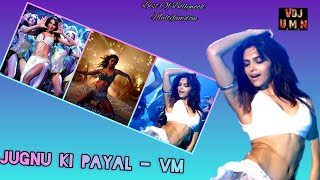 Jugnu ki Payal- VM _ Best Of Bollywood Multifamdom _ VDJ UMN _ Best Items Song