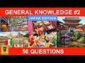 GENERAL KNOWLEDGE QUIZ #2 | 50 Questions all about Japan (anime, geography, food, arts)