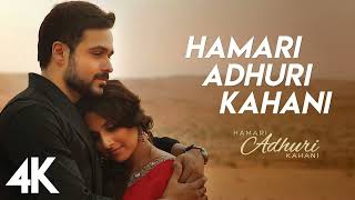 Hamari Adhuri Kahani Title Track Full Video - Emraan Hashmi,Vidya Balan|Arijit Singh