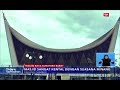 Keunikan Masjid Raya Sumatera Barat, Dibangun Tanpa Kubah dan Tiang di Dalamnya - iNews Siang 15/05