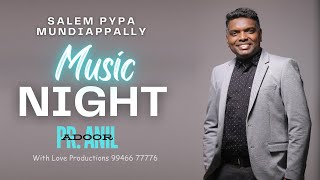 Live Worship & Music Night Pr. Anil Adoor.  Salem PYPA Mundiappally