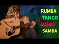 Beautiful Romantic Spanish Music | The Best Relaxing Rumba - Mambo - Tango - Samba Latin Music