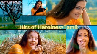 HITS OF HEROINES😍 I TAMIL I Girls song collections