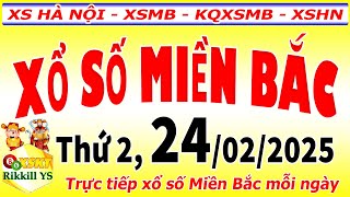 Trực tiếp xổ số MIỀN BẮC hôm nay ngày 24/2/2025 - KQXS Hà Nội - XSMB - KQXSMB - XSHN