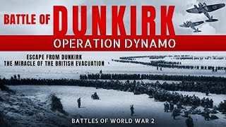 Battle of Dunkirk: Operation Dynamo