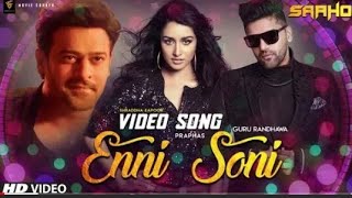 ENNI SONI song | guru randhawa song |Parbhas, Shardhha Kapoor, |sahoo movie,saaho song
