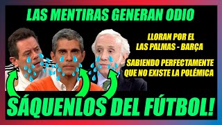 🤢RONCERO, JOSE LUIS SÁNCHEZ, INDA...SUS MENTIRAS y LLOROS GENERAN ODIO?🤢LA CAVERNA DAÑA AL FÚTBOL!!🤢