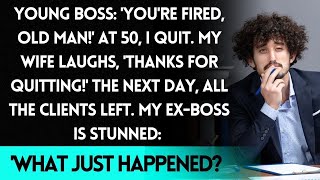 Fired at 50 by Junior Boss  Wife Cheers, Clients Leave!