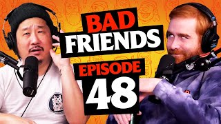 Bobby's Existential Crisis | Ep 48 | Bad Friends