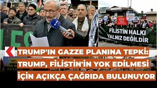 Trump'ın Gazze planına tepki: Trump, Filistin'in yok edilmesi için açıkça çağrıda bulunuyor