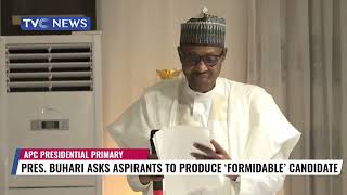 Buhari Asks Aspirants to Produce 'Formidable' Candidate