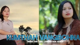 KUMTHAH VANGBOHNA || HOINENG TOUTHANG  || VIDEO LYRIC || NEW YEAR SONG