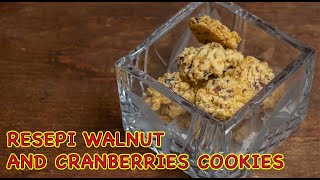 RESEPI WALNUT CRANBERRIES COOKIES | KUIH RAYA