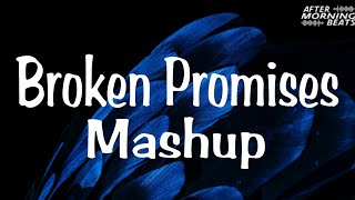 Broken Promises Mashup - Aftermorning Beats | Aftermorning Chillout | Mohabbat Tujhe Alvida Remix