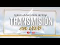 Iglesia Adventista Sion - Transmisión en Vivo