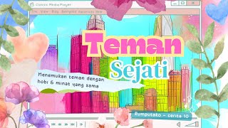 @Rumputakoyaki Cerita 10 - How to get friends with same hobby - Teman sejati dengan hobi yang sama