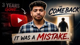 Why I Left YouTube For 3 Years... Here's Why I'm Back