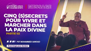 CINQ (5)SECRETS POUR VIVRE ET MARCHER DANS LA PAIX DIVINE (part 2)| Pst MOHAMMED SANOGO | 26/03/2023