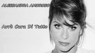 Alessandra Amoroso - Avrò Cura Di Tutto (Official Lyrics Video)
