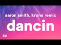 Aaron Smith - Dancin (KRONO Remix) - Lyrics