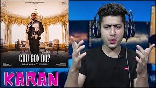 Reaction on KARAN AUJLA Chu Gon Do ? | Tru-Skool | Rupan Bal | New Punjabi Song 2021| Latest Punjabi