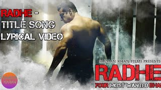 RADHE - Title Song || Lyrical Video || Salman  Khan | Disha Patani