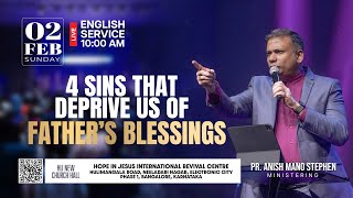 🔴LIVE Sunday English Service | 4 SINS THAT DEPRIVE US OF FATHER'S BLESSINGS | Pr. Anish Mano Stephen