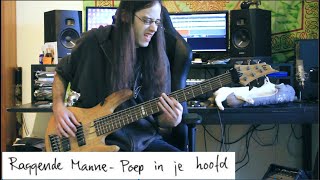 Poep In Je Hoofd - De Raggende Manne - Bas Cover by Neil o' Neil