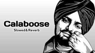 CALABOOSE - Sidhu Moosewala (slowed & reverbed)  @SidhuMooseWalaOfficial