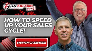 How To Speed Up Your Sales Cycle! Featuring Shawn Casemore