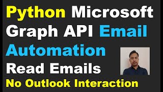 Python Azure Graph API How to Read Emails, Python Email Automation, Read emails Automatically