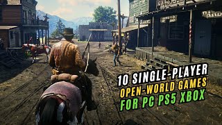 Top 10 Immersive Single Player Open World Games 🎮