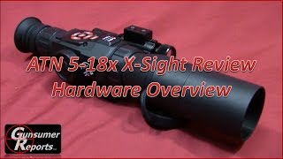 ATN 5-18x X-Sight Review: Hardware Overview