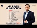 Khurshed Muminjonov - Albom bo nomi Chorbog'i bolo