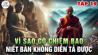 Vì sao có CHIÊM BAO và NIẾT BÀN lại không mô tả được?  - Mi Tiên Vấn Đáp Tập 19