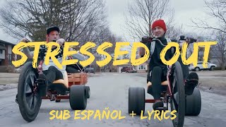 Stressed Out - Twenty One Pilots (Sub Español + Lyrics)