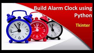 Build Alarm Clock using Python