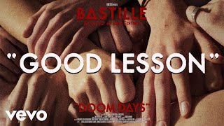 Bastille - Good Lesson (Visualiser)